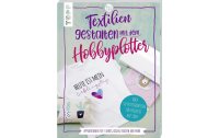 Frechverlag Handbuch Textilien gestalten mit dem...