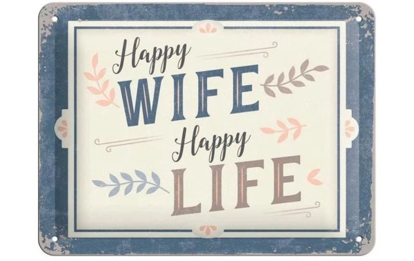 Nostalgic Art Schild Happy Wife Happy Life 15 x 20 cm, Metall