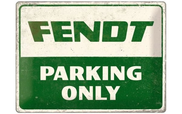 Nostalgic Art Schild Fendt Parking only 30 x 40 cm, Metall